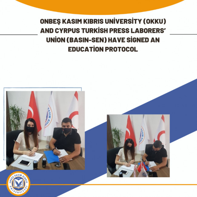 Onbeş Kasım Kıbrıs University (OKKU) and Cyrpus Turkish Press Laborers’ Union (BASIN-SEN) have signed an education protocol